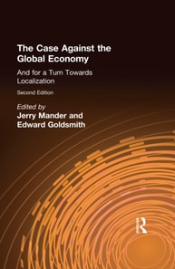 Case Against the Global Economy