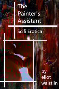 Painter's Assistant (Science Fiction Erotica)