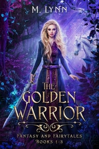 Golden Warrior: Fantasy and Fairytales Books 1-3