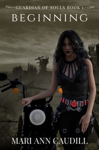 Beginning, Guardian of Souls, Book 1