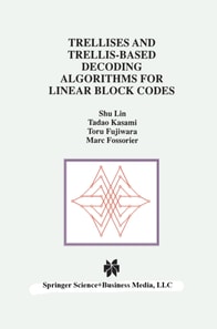 Trellises and Trellis-Based Decoding Algorithms for Linear Block Codes