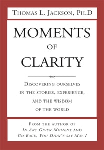 Moments of Clarity