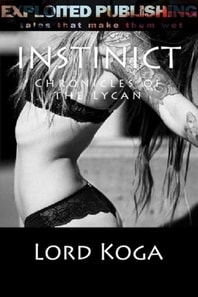 Instinct: Chronicles of the Lycan book 2