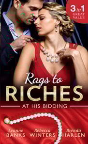Rags To Riches: At His Bidding