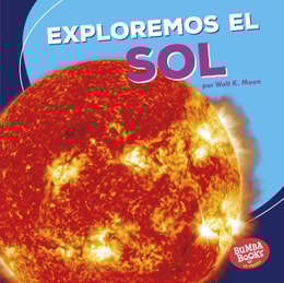 Exploremos el Sol (Let's Explore the Sun)