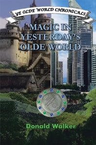 Magic in Yesterday'S Olde World