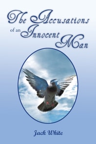 Accusations of an Innocent Man