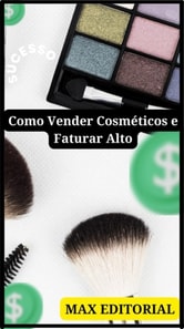 Como Vender Cosméticos e Faturar alto