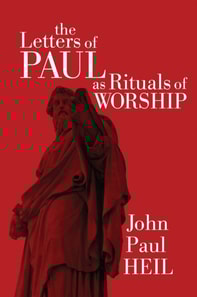 Letters of Paul as Rituals of Worship