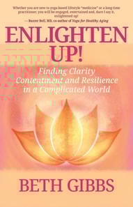 Enlighten Up! Finding Clarity, Contentment and Resilience in a Complicated World