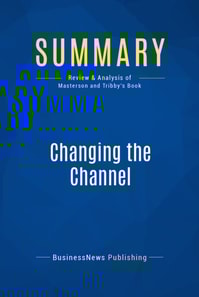 Summary: Changing the Channel