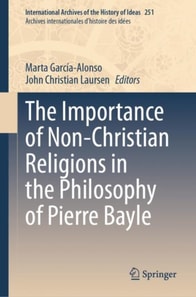 Importance of Non-Christian Religions in the Philosophy of Pierre Bayle