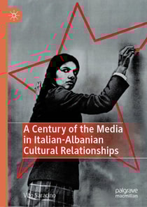 Century of the Media in Italian-Albanian Cultural Relationships