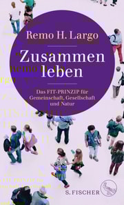 Zusammen leben. Das Fit-Prinzip für Gemeinschaft, Gesellschaft und Natur