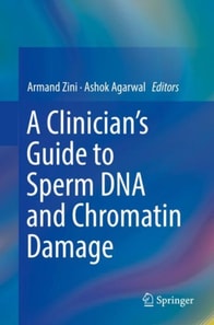 Clinician's Guide to Sperm DNA and Chromatin Damage