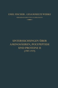 Untersuchungen über Aminosäuren, Polypeptide und Proteine II (1907–1919)
