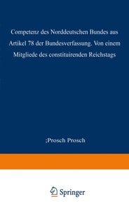 Die Competenz des Norddeutschen Bundes aus Artikel 78 der Bundesverfassung
