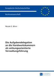 Die Aufgabendelegation an die Handwerkskammern als wirkungsorientierte Verwaltungsfuehrung