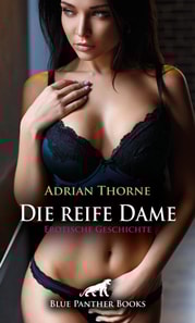 Die reife Dame | Erotische Geschichte