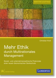 Mehr Ethik durch multirationales Management
