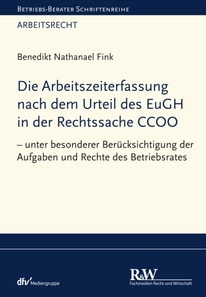 Die Arbeitszeiterfassung nach dem Urteil des EuGH in der Rechtssache CCOO