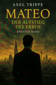 Mateo "Der Aufstieg des Erben"