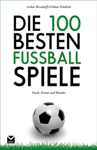 Die 100 besten Fußball-Spiele