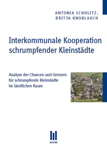 Interkommunale Kooperation schrumpfender Kleinstädte