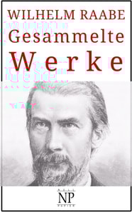 Wilhelm Raabe – Gesammelte Werke