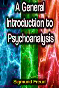 General Introduction to Psychoanalysis