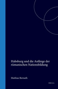 Habsburg und die Anfange der rumanischen Nationsbildung