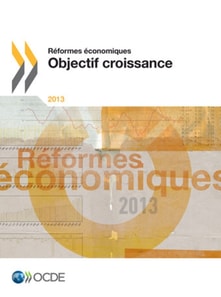 Reformes economiques 2013 Objectif croissance