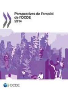 Perspectives de l'emploi de l'OCDE 2014