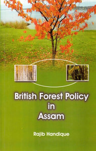 British Forest Policy in Assam