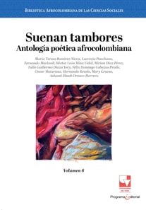 Suenan tambores. Antología poética afrocolombiana.