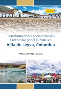 Transformaciones socioespaciales provocadas por el turismo en Villa de Leyva, Colombia
