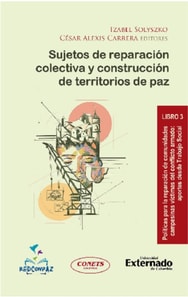 Sujetos de reparación colectiva y construcción de territorios de paz