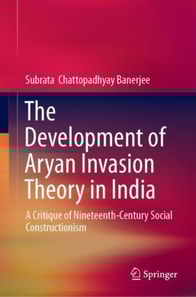 Development of Aryan Invasion Theory in India