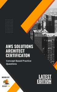 Concept Based Practice Questions for AWS Solutions Architect Certification Latest Edition 2026
