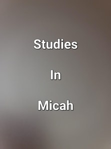 Studies In Micah