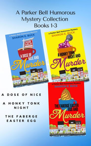 Parker Bell Florida Humorous Cozy Mystery Collection - Vol. 1: A Dose of Nice, A Honky Tonk Night, The Faberge Easter Egg