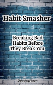 Habit Smasher: Breaking Bad Habits  Before They Break You