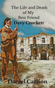 Life and Death of My Best Friend, Davy Crockett