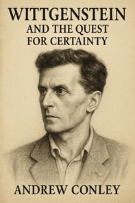 Wittgenstein and the Quest for Certainty