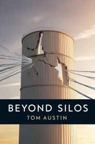 Beyond Silos : The Integration Imperative for Modern Management