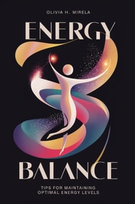 Energy Balance: Tips for Maintaining Optimal Energy Levels