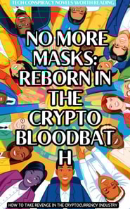 No More Masks: Reborn in the Crypto Bloodbath