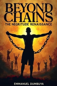 Beyond Chains: The Negritude Renaissance