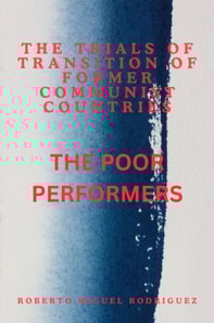 Trials of Transition of Former Communist Nations: The Poor Performers