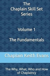 Fundamentals: The Why, What, Who and How of Chaplaincy